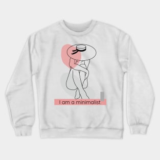 I Am a Minimalist, Crewneck Sweatshirt